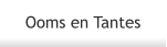 Ooms en Tantes